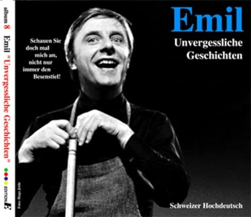 Emil – Unvergessliche Geschichten: CD 8 /Schweizer Hochdeutsch: CD 8 auf Schweizer Hochdeutsch
