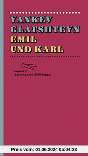 Emil und Karl (Kometen der Anderen Bibliothek, Band 7)
