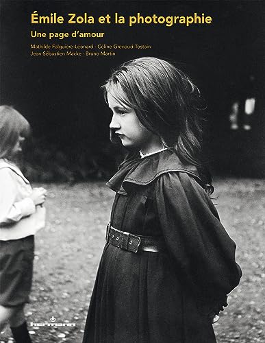 Émile Zola et la photographie: Une page d'amour Émile Zola et la photographie: Une page d'amour von HERMANN