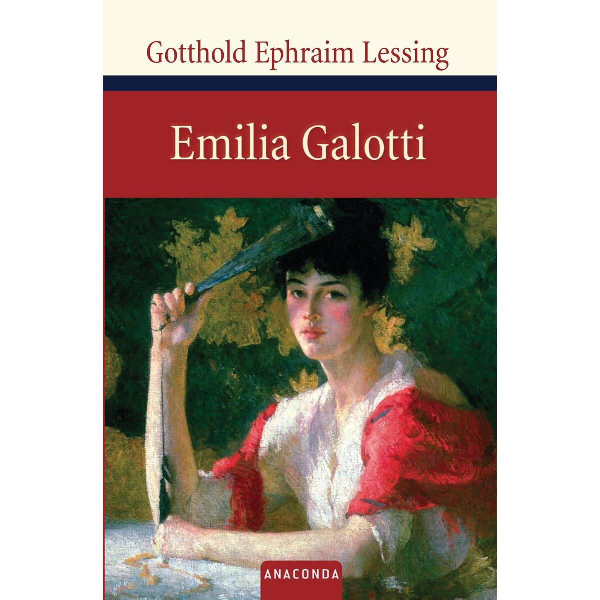Emilia Galotti Emilia Galotti von Anaconda Verlag