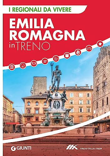 Emilia Romagna in treno (I Regionali da vivere)