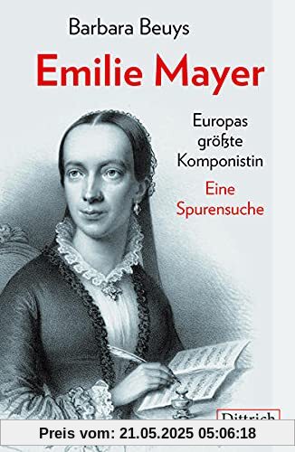 Emilie Mayer: Europas größte Komponistin. Eine Spurensuche Emilie Mayer: Europas größte Komponistin. Eine Spurensuche