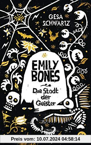Emily Bones - Die Stadt der Geister