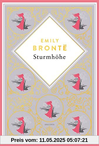 Emily Brontë, Sturmhöhe. Vollständige Ausgabe des englischen Klassikers. Schmuckausgabe mit Goldprägung: „Wuthering Heights“ ist ein Meisterwerk der ... (Anacondas besondere Klassiker, Band 5)