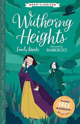 Emily Brontë: Wuthering Heights (Easy Classics) - English Classic Literature Abridged for Ages 7-11: 2 (The Complete Bronte Sisters Children's Collection)