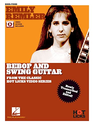 Emily Remler - Bebop and Swing Guitar Instructional Book with Online Video Lessons: From the Classic Hot Licks Video Series von Hal Leonard