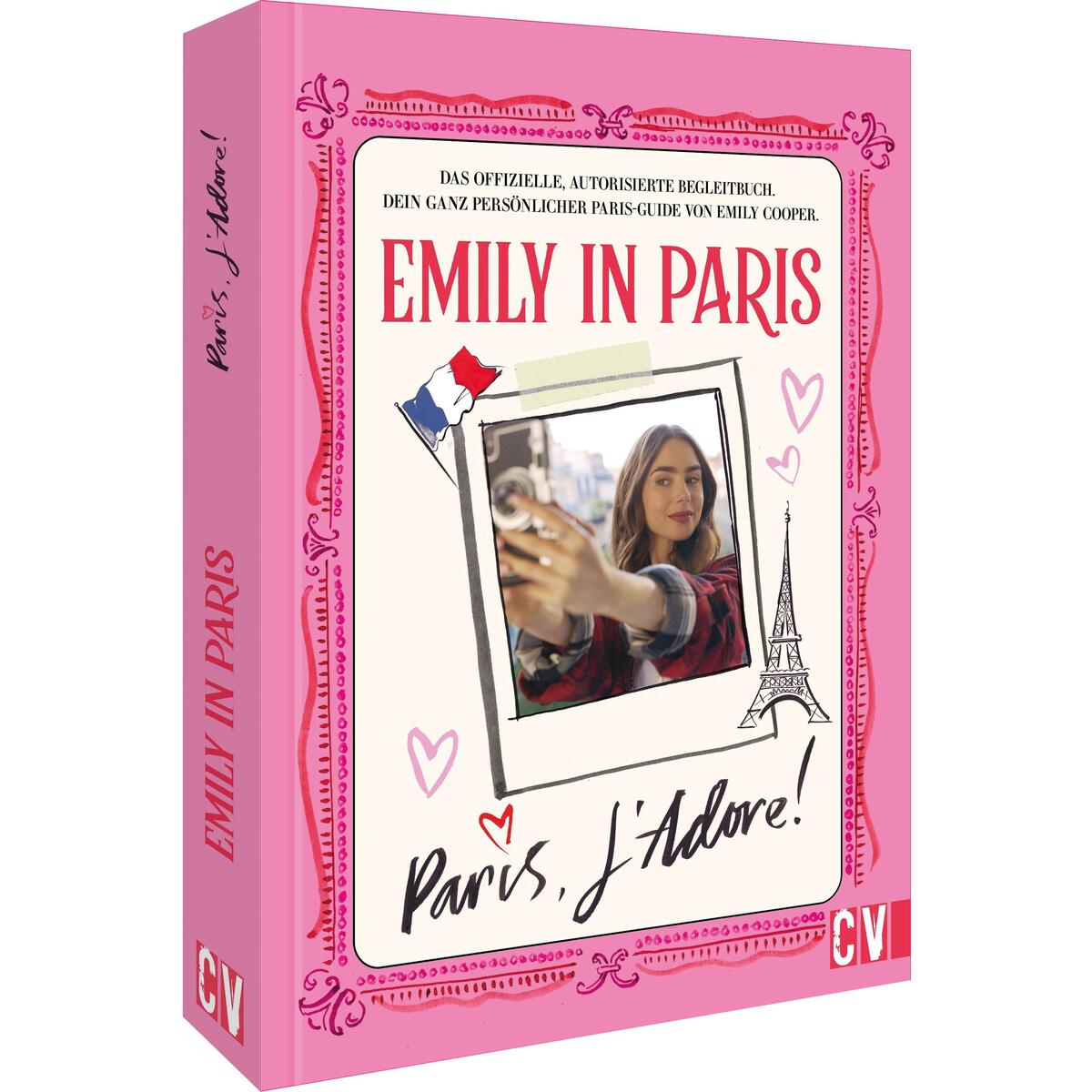 Emily in Paris: Paris, J&#039;Adore! von Christophorus Verlag
