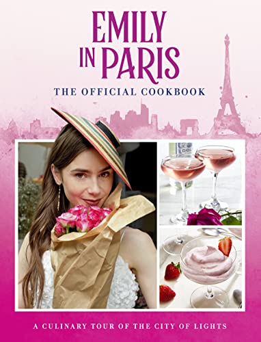 Emily in Paris: The Official Cookbook von Titan Books Ltd