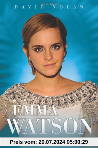 Emma Watson - the Biography