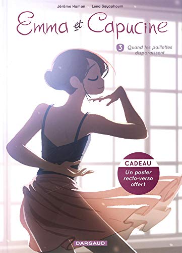 Emma et Capucine, Tome 3 : Quand les paillettes disparaissent von Dargaud