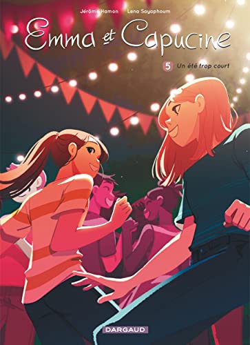 Emma et Capucine - Tome 5 - Un été trop court: Avec un poster recto-verso