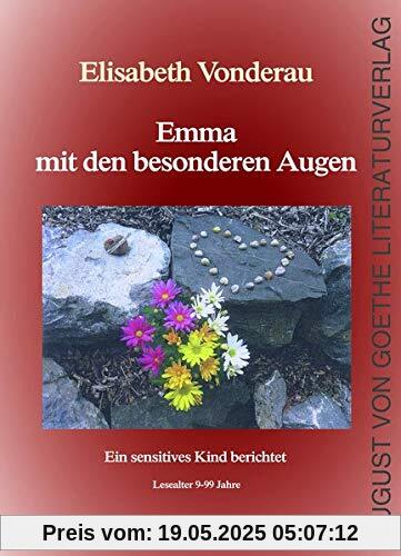 Emma mit den besonderen Augen: Ein sensitives Kind berichtet