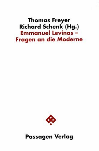 Emmanuel Levinas - Fragen an die Moderne von Passagen Verlag