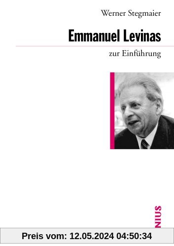 Emmanuel Levinas zur Einführung