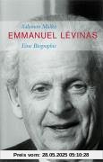 Emmanuel Lévinas: Eine Biographie