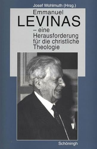 Emmanuel Levinas: Eine Herausforderung für die christliche Theologie. 2. Auflage