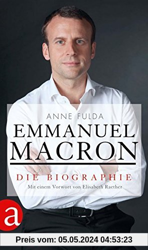 Emmanuel Macron: Die Biographie