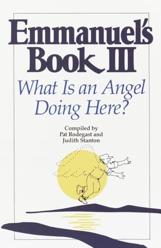 Emmanuel's Book III: What Is an Angel Doing Here? von Bantam