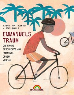 Emmanuels Traum: Die wahre Geschichte von Emmanuel Ofosu Yeboah von Gratitude
