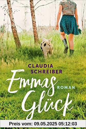 Emmas Glück: Roman