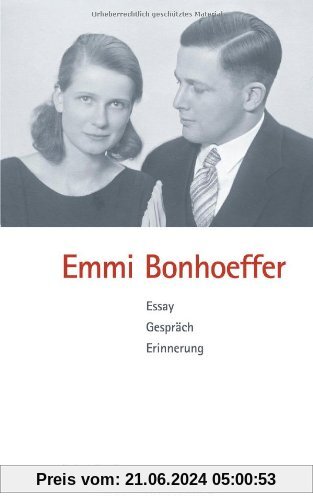 Emmi Bonhoeffer: Essay, Gespräch, Erinnerung