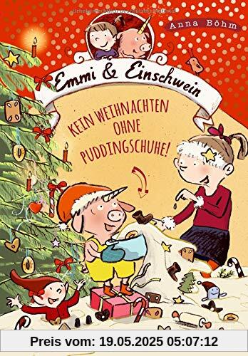 Emmi und Einschwein 4: Kein Weihnachten ohne Puddingschuhe!