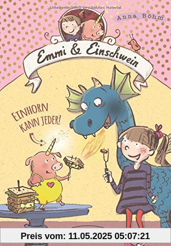 Emmi und Einschwein. Einhorn kann jeder! Emmi und Einschwein. Einhorn kann jeder!