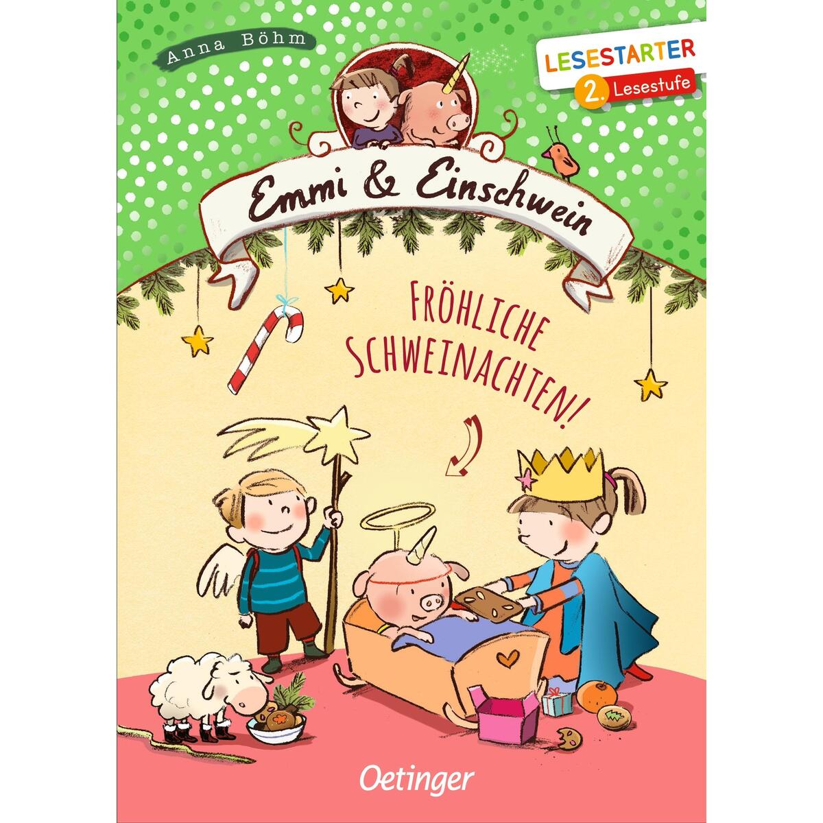 Emmi & Einschwein. Fröhliche Schweinachten! Emmi & Einschwein. Fröhliche Schweinachten! von Oetinger