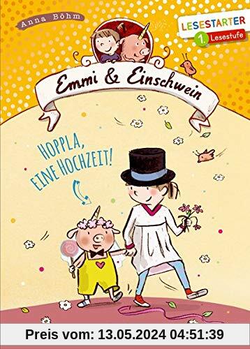Emmi und Einschwein: Hoppla, eine Hochzeit! (Lesestarter) (Emmi & Einschwein)