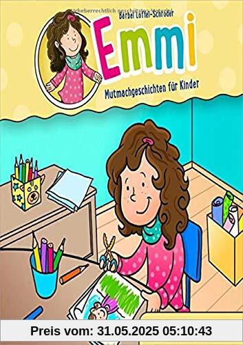 Emmi: Aufregung am Basteltisch: Mutmachgeschichten für Kinder Emmi: Aufregung am Basteltisch: Mutmachgeschichten für Kinder