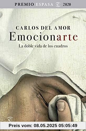 Emocionarte. La doble vida de los cuadros: Premio Espasa 2020 (F. COLECCION)