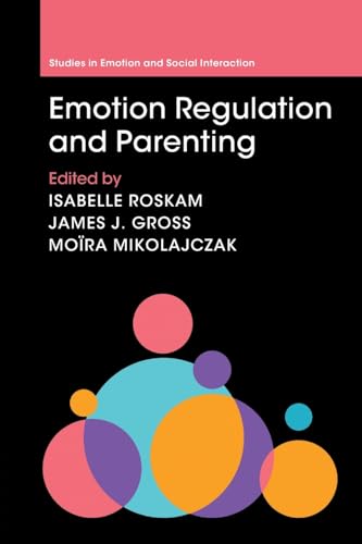 Emotion Regulation and Parenting (Studies in Emotion and Social Interaction) von Cambridge University Press