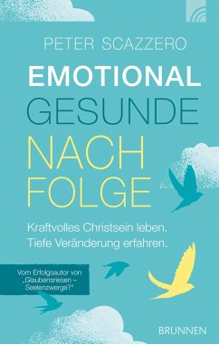 Emotional gesunde Nachfolge (eBook, ePUB) von Brunnen Verlag Gießen