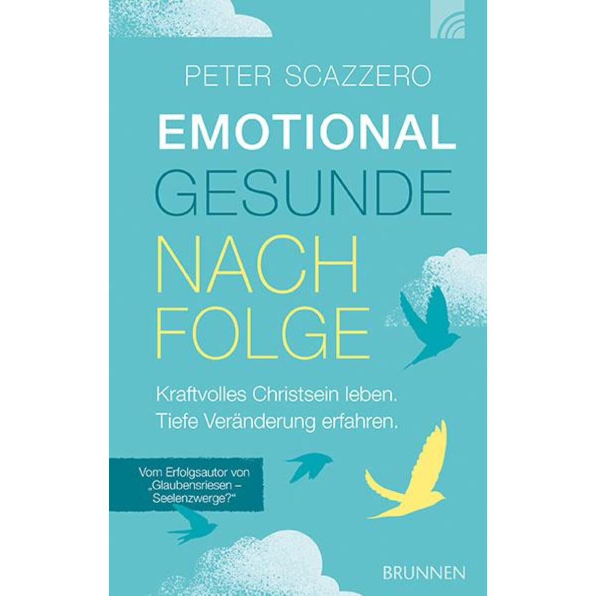 Emotional gesunde Nachfolge Emotional gesunde Nachfolge von Brunnen-Verlag GmbH