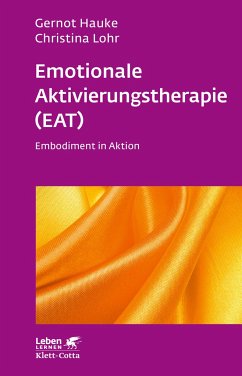 Emotionale Aktivierungstherapie (EAT) (Leben Lernen, Bd. 312) von Klett-Cotta