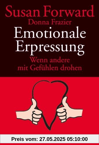 Emotionale Erpressung: Wenn andere mit Gefühlen drohen