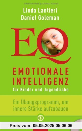 Emotionale Intelligenz für Kinder und Jugendliche: Ein Übungsprogramm, um innere Stärke aufzubauen Emotionale Intelligenz für Kinder und Jugendliche: Ein Übungsprogramm, um innere Stärke aufzubauen