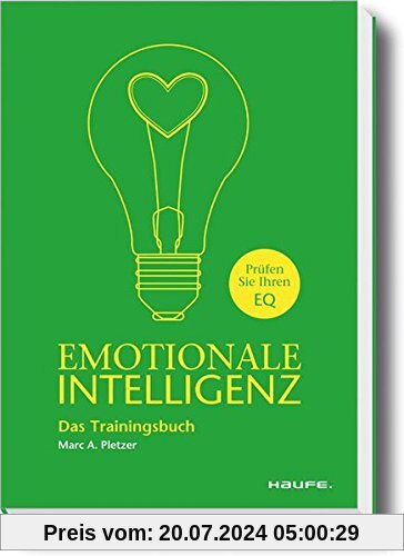 Emotionale Intelligenz: Das Trainingsbuch (Haufe Sachbuch Wirtschaft)
