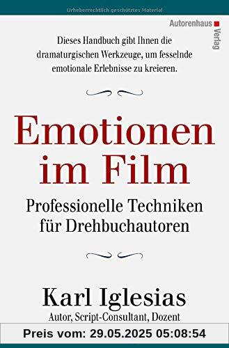 Emotionen im Film: Professionelle Techniken für Drehbuchautoren