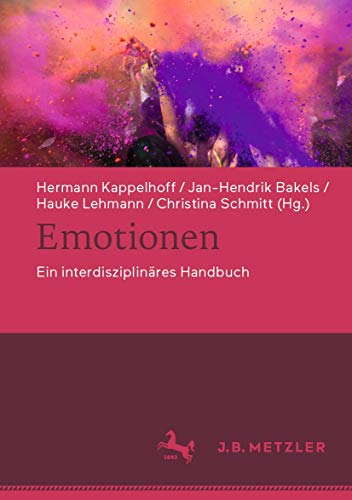 Emotionen: Ein interdisziplinäres Handbuch