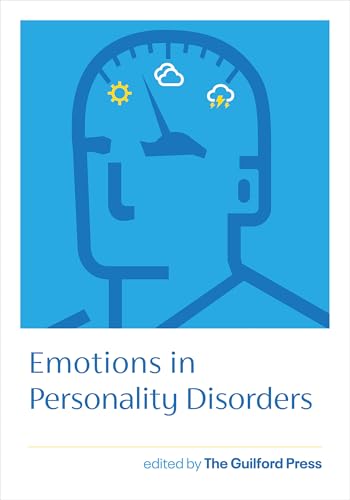 Emotions in Personality Disorders Emotions in Personality Disorders von Guilford Press