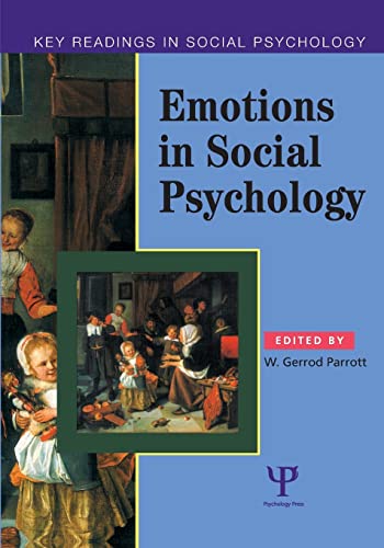Emotions in social psychology: Essential Readings (Key Readings in Social Psychology)