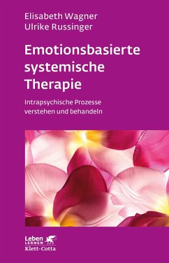 Emotionsbasierte systemische Therapie (Leben lernen, Bd. 285) von Klett-Cotta