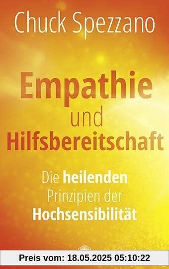 Empathie und Hilfsbereitschaft: Die heilenden Prinzipien der Hochsensibilität Empathie und Hilfsbereitschaft: Die heilenden Prinzipien der Hochsensibilität