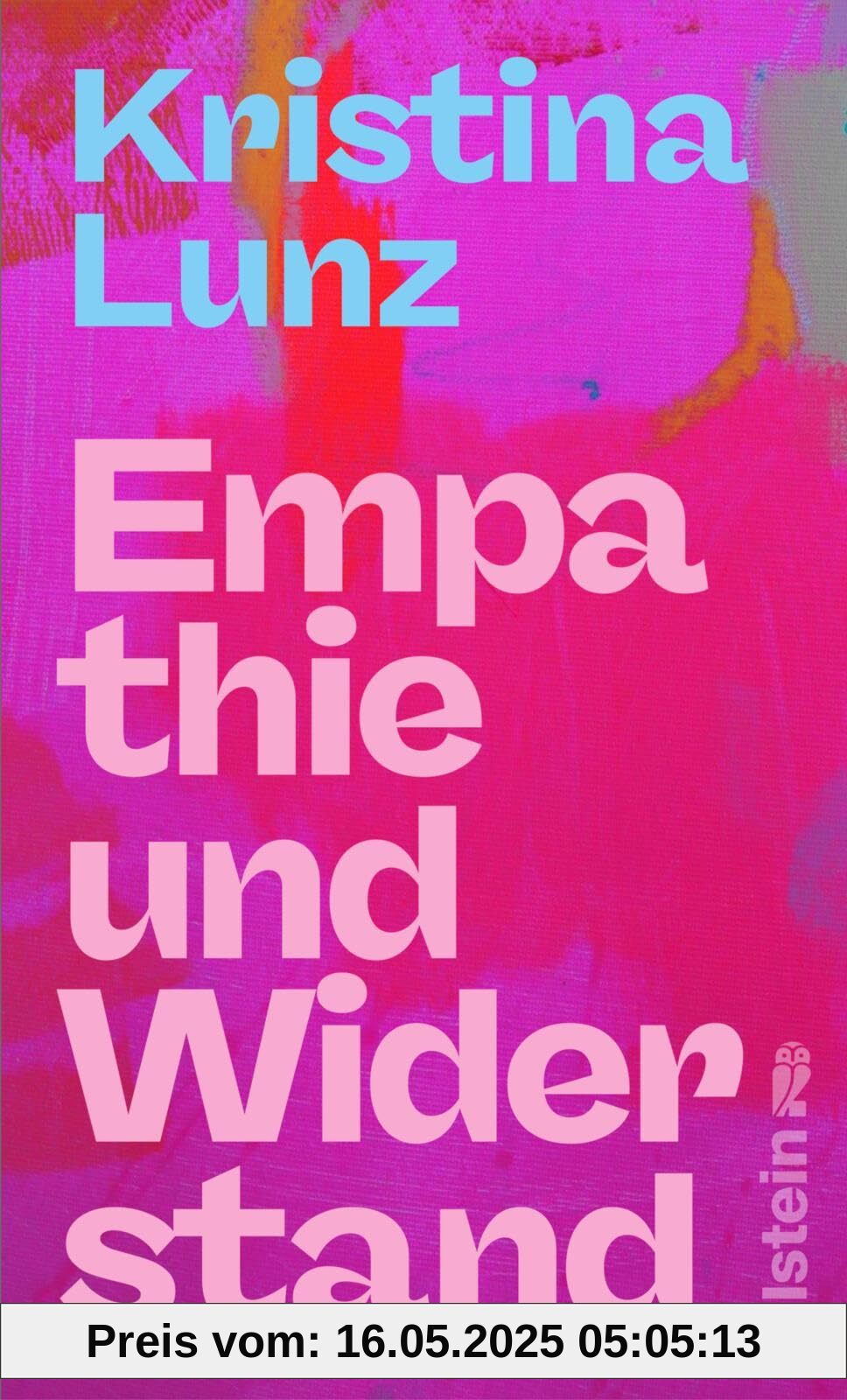 Empathie und Widerstand: Wie wir unsere Haltung finden, Menschlichkeit zeigen und Wandel gestalten (Reihe: Wie wir leben wollen: herausgegeben von Silvie Horch)