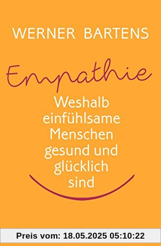 Empathie: Weshalb einfühlsame Menschen gesund und glücklich sind