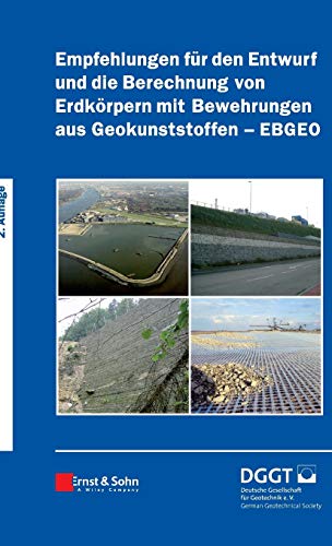 Empfehlungen für den Entwurf und die Berechnung von Erdkörpern mit Bewehrungen aus Geokunststoffen (EBGEO)