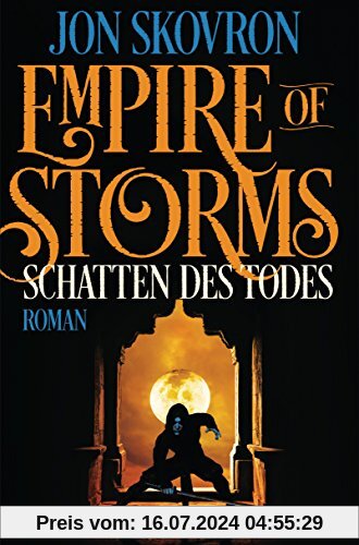 Empire of Storms - Schatten des Todes: Roman (Empire of Storms-Reihe, Band 2)