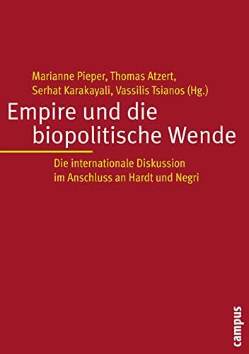 Empire und die biopolitische Wende: Die internationale Diskussion im Anschluss an Hardt und Negri