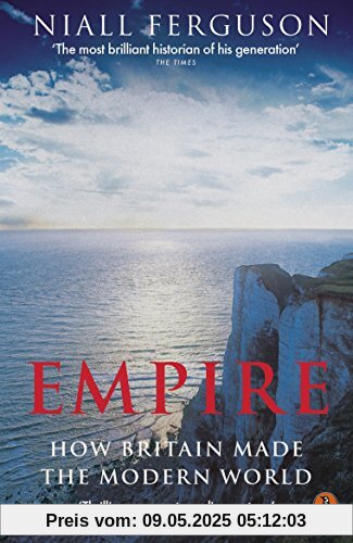 Empire: How Britain Made the Modern World